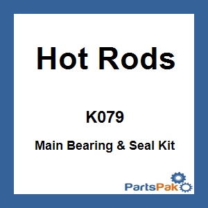 Hot Rods K079; Main Bearing & Seal Kit