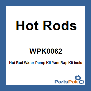 Hot Rods WPK0062; Hot Rod Water Pump Kit Fits Yamaha Rap