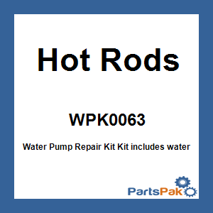 Hot Rods WPK0063; Water Pump Repair Kit