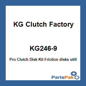 KG Clutch Factory KG246-9; Pro Clutch Disk Kit