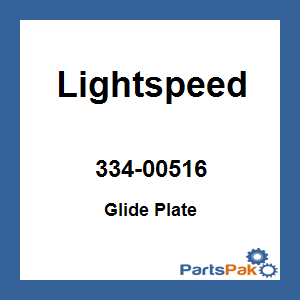 Lightspeed 334-00516; Glide Plate