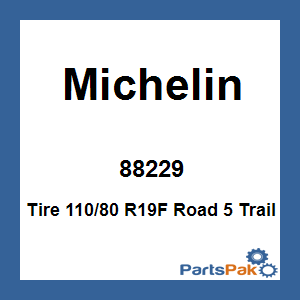 Michelin 88229; Tire 110/80 R19F Road 5 Trail