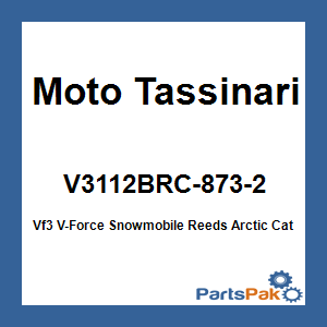 Moto Tassinari V3112BRC-873-2; Vf3 V-Force Snowmobile Reeds Arctic Cat Arctic Cat 600 Ctec2
