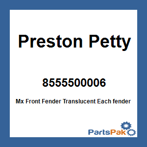 Preston Petty 8555500006; Mx Front Fender Translucent
