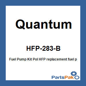 Quantum HFP-283-B; Fuel Pump Kit Pol
