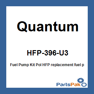 Quantum HFP-396-U3; Fuel Pump Kit Fits Polaris
