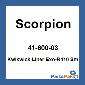 Scorpion 41-600-03; Kwikwick Liner Exo-R410 Sm