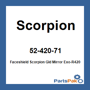 Scorpion 52-420-71; Faceshield Scorpion Gld Mirror Exo-R420