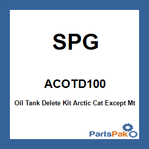 SPG ACOTD100; Oil Tank Delete Kit Fits Artic Cat Except Mtn Cat