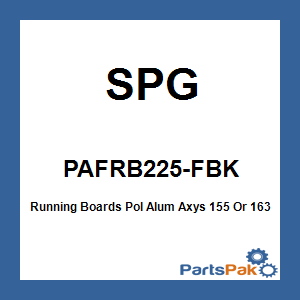 SPG PAFRB225-FBK; Running Boards Pol Alum Axys 155 Or 163