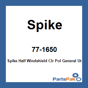 Spike 77-1650; Spike Half Windshield Clr Pol General