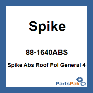 Spike 88-1640ABS; Spike Abs Roof Pol General 4