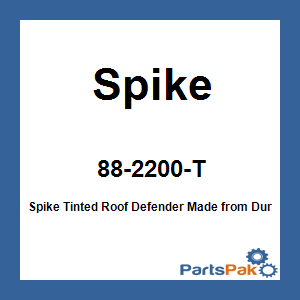 Spike 88-2200-T; Spike Tinted Roof Defender