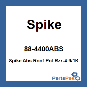 Spike 88-4400ABS; Spike Abs Roof Pol Rzr-4 9/1K