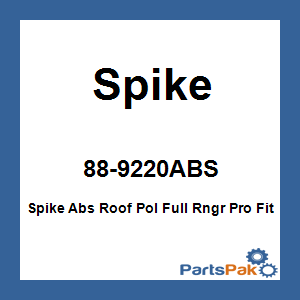 Spike 88-9220ABS; Spike Abs Roof Pol Full Rngr Pro Fit