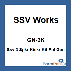 SSV Works GN-3K; Ssv 3 Spkr Kickr Kit Pol Gen