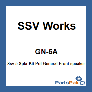 SSV Works GN-5A; Ssv 5 Spkr Kit Pol General