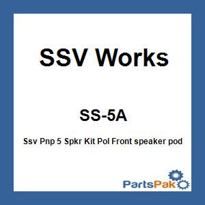 SSV Works SS-5A; Ssv Pnp 5 Spkr Kit Pol