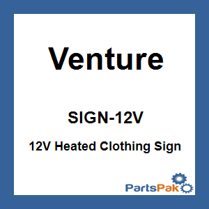 Venture SIGN-12V; 12V Heated Clothing Sign