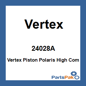 Vertex 24028A; Vertex Piston Fits Polaris High Com