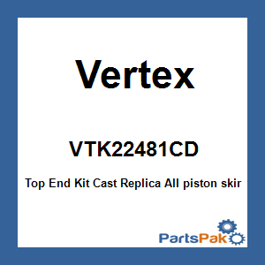 Vertex VTK22481CD; Top End Kit Cast Replica