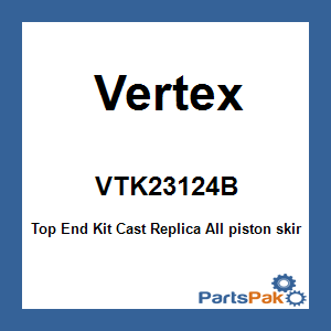 Vertex VTK23124B; Top End Kit Cast Replica
