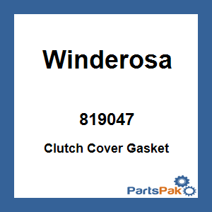 Winderosa 819047; Clutch Cover Gasket