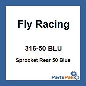 Fly Racing 316-50 BLU; Sprocket Rear 50 Blue