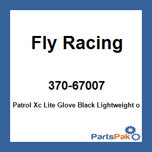 Fly Racing 370-67007; Patrol Xc Lite Glove Black