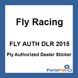 Fly Racing FLY AUTH DLR 2015; Fly Authorized Dealer Sticker