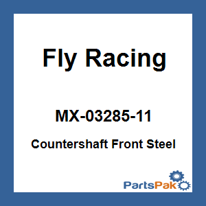 Fly Racing MX-03285-11; Countershaft Front Steel