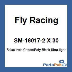 Fly Racing SM-16017-2 X 30; Balaclavas Cotton/Poly Black
