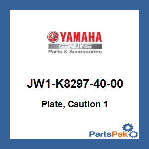 Yamaha JW1-K8297-40-00 Plate, Caution 1; JW1K82974000