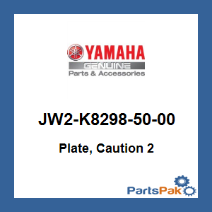 Yamaha JW2-K8298-50-00 Plate, Caution 2; JW2K82985000