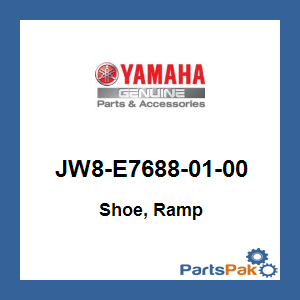 Yamaha JW8-E7688-01-00 Shoe, Ramp; JW8E76880100