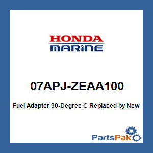 Honda 07APJ-ZEAA100 Fuel Adapter 90-Degree C; 07APJZEAA100