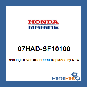Honda 07HAD-SF10100 Bearing Driver Attchment; 07HADSF10100