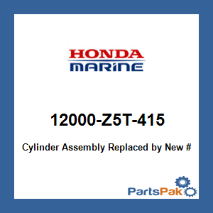 Honda 12000-Z5T-415 Cylinder Assembly; 12000Z5T415