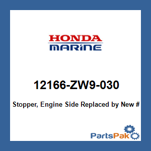 Honda 12166-ZW9-030 Stopper, Engine Side; 12166ZW9030