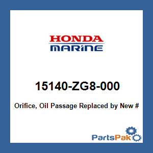 Honda 15140-ZG8-000 Orifice, Oil Passage; 15140ZG8000