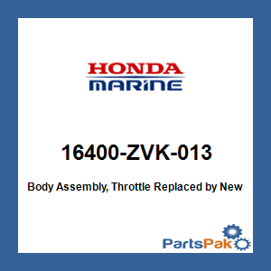 Honda 16400-ZVK-013 Body Assembly, Throttle; New # 16400-ZVK-023