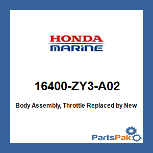 Honda 16400-ZY3-A02 Body Assembly, Throttle; New # 16400-ZY3-A03