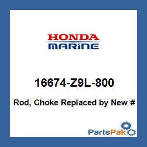 Honda 16674-Z9L-800 Rod, Choke; 16674Z9L800