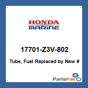 Honda 17701-Z3V-802 Tube, Fuel; 17701Z3V802