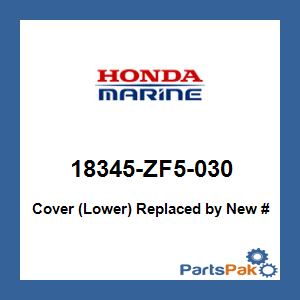 Honda 18345-ZF5-030 Cover (Lower); 18345ZF5030