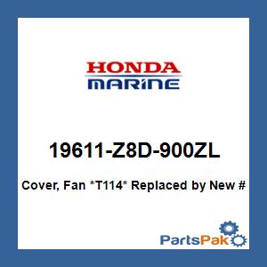 Honda 19611-Z8D-900ZL Cover, Fan *T114*; 19611Z8D900ZL