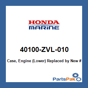 Honda 40100-ZVL-010 Case, Engine (Lower); New # 40100-ZVL-020