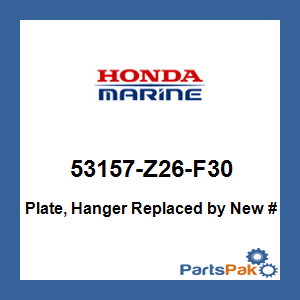Honda 53157-Z26-F30 Plate, Hanger; 53157Z26F30