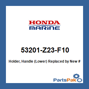 Honda 53201-Z23-F10 Holder, Handle (Lower); 53201Z23F10