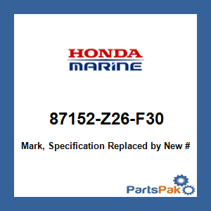 Honda 87152-Z26-F30 Mark, Specification; 87152Z26F30